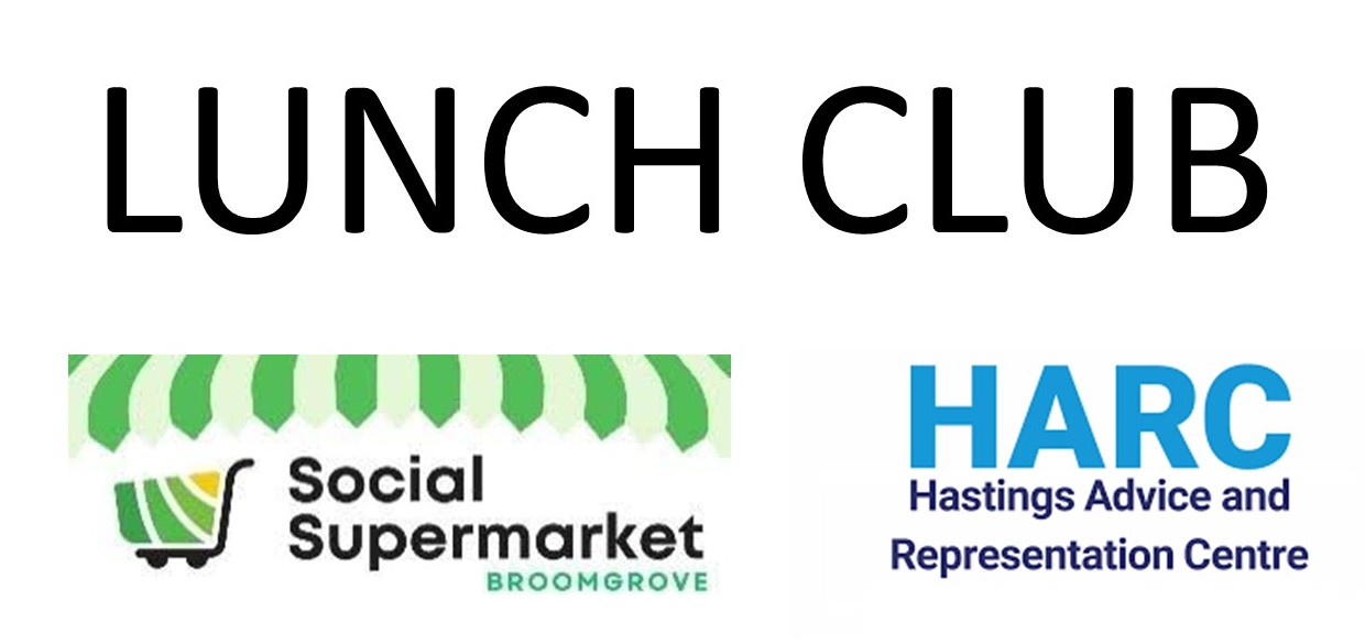 Lunch Club showing logos of Hastings Advice and Representation Centre and Social Supermarket Broomgrove's logo